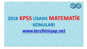 2018 KPSS Lisans Matematik Konuları