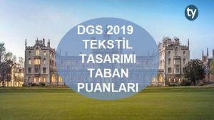 DGS Tekstil Tasarımı 2019 Taban Puanları