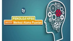 Psikoloji KPSS 2017/2 Atama Taban Puanları