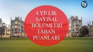 4 Yıllık Sayısal Bölümler Taban Puanları 2018