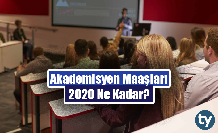 Akademisyen Maaşları Ne Kadar?