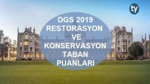 DGS Restorasyon ve Konservasyon 2019 Taban Puanları