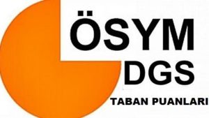 DGS Taban Puanları 2019 ÖSYM