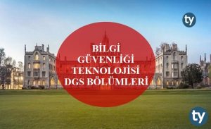 Bilgi Güvenliği Teknolojisi Mezunları DGS İle Hangi Bölümlere Girebilir?