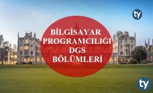 Bilgisayar Programcılığı Mezunları DGS İle Hangi Bölümlere Girebilir?