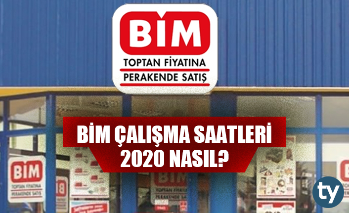 bim kacta acilir kacta kapanir bim calisma saatleri 2020 08992