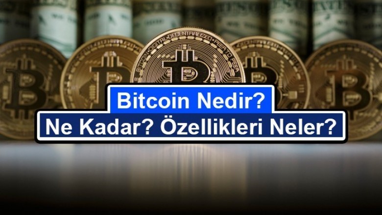 bitcoin nedir bitcoin ne kadar ozellikleri nelerdir 1506886091 b