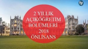2 Yıllık Açıköğretim Bölümleri (Önlisans) 2018