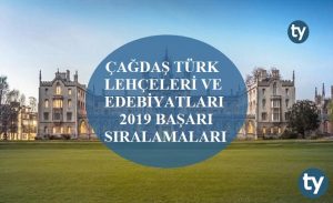 Çağdaş Türk Lehçeleri ve Edebiyatları 2019 Taban Puanları ve Başarı Sıralamaları