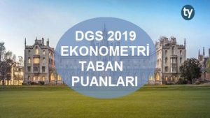 DGS Ekonometri 2019 Taban Puanları