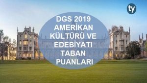 DGS Amerikan Kültürü ve Edebiyatı 2019 Taban Puanları