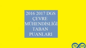 Çevre Mühendisliği DGS Taban Puanları 2016 2017