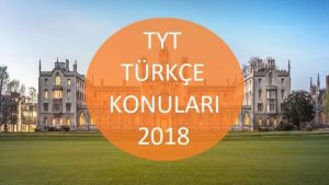 TYT Türkçe Konuları 2018