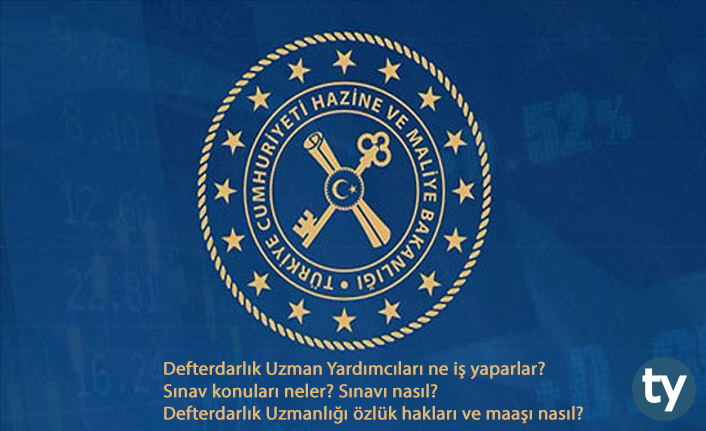 Defterdarlık Uzman Yardımcılığı Nedir? Nasıl Olunur?