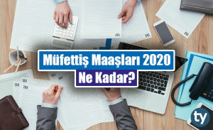 Devlette Müfettiş Maaşları 2023 Ne Kadar?