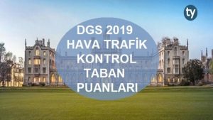 DGS Hava Trafik Kontrol 2019 Taban Puanları