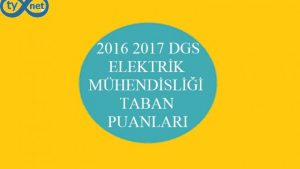 DGS Elektrik Mühendisliği Taban Puanları 2016 2017