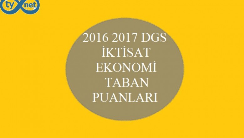 DGS İktisat Ekonomi Taban Puanları 2016 2017