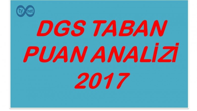 DGS Taban Puan Analizi 2017