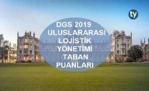 DGS Uluslararası Lojistik Yönetimi 2019 Taban Puanları