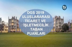 DGS Uluslararası Ticaret ve İşletmecilik 2019 Taban Puanları