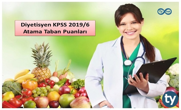 Diyetisyen KPSS 2019/6 Atama Taban Puanları