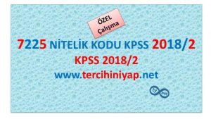 7225 Nitelik Kodu Nedir?