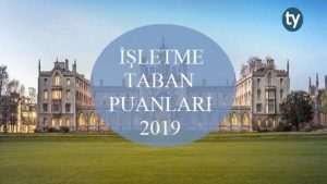 İşletme Taban Puanları ve Başarı Sıralaması 2019 2018