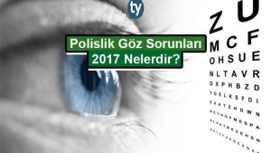 Polislik Göz Şartları 2023 Nelerdir?