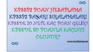 KPSSP3 Puan Hesaplama ve KPSSP3 Başarı Sıralamaları