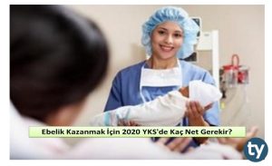 Ebelik Kazanmak İçin 2020 YKS'de Kaç Net Gerekir?