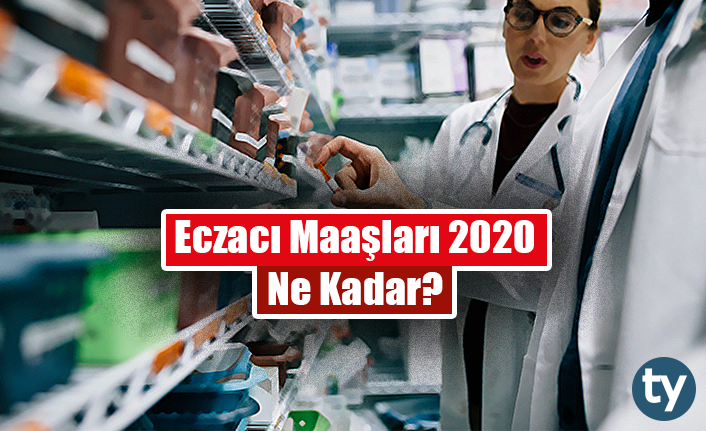 eczaci maaslari 2020 ne kadar 48f60