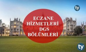 Eczane Hizmetleri Mezunları DGS İle Hangi Bölümlere Girebilir?