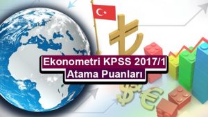 Ekonometri KPSS 2017/1 Atama Taban Puanları