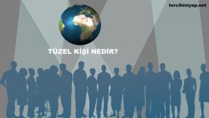 Tüzel kişi nedir?