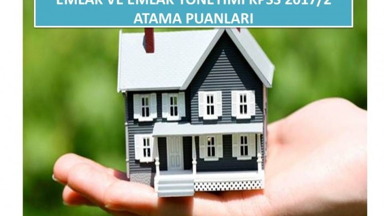 Emlak ve Emlak Yönetimi KPSS 2017/2 Atama Taban Puanları