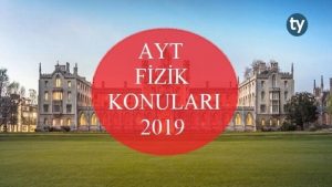 AYT Fizik Konuları 2019