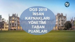 DGS İnsan Kaynakları Yönetimi 2019 Taban Puanları