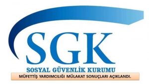 SGK Müfettiş Yardımcılığı Sonuçları Açıklandı