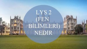 (Fen Bilimleri) LYS 2 Nedir