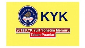 KYK Yurt Yönetim Memuru Taban Puanları 2018