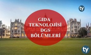 Gıda Teknolojisi Mezunları DGS İle Hangi Bölümlere Girebilir?