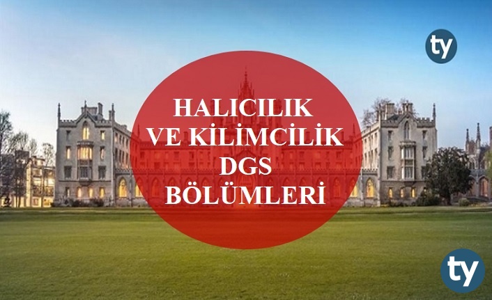 halicilik ve kilimcilik mezunlari dgs ile hangi bolumlere girebilir halicilik ve kilimcilik dgs bolumleri h7309 eb786