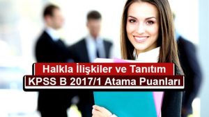 Halkla İlişkiler ve Tanıtım KPSS 2017/1 Atama Taban Puanları