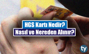 HGS Kartı Nedir? Nereden Alınır? Ücreti Ne Kadar?