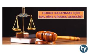 Hukuk Kazanmak İçin Kaç Bine Girmek Gerekir?