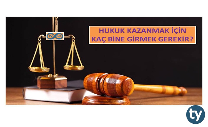 hukuk kazanmak icin kac bine girmek gerekir h6560 ca6ee