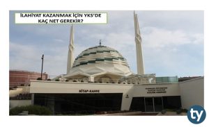 İlahiyat Kazanmak İçin YKS'de Kaç Net Gerekir?