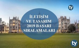İletişim ve Tasarım 2019 Taban Puanları ve Başarı Sıralamaları
