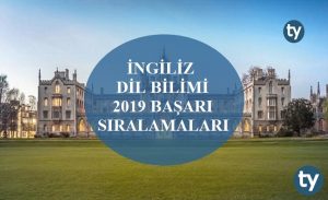 İngiliz Dil Bilimi 2019 Taban Puanları ve Başarı Sıralamaları